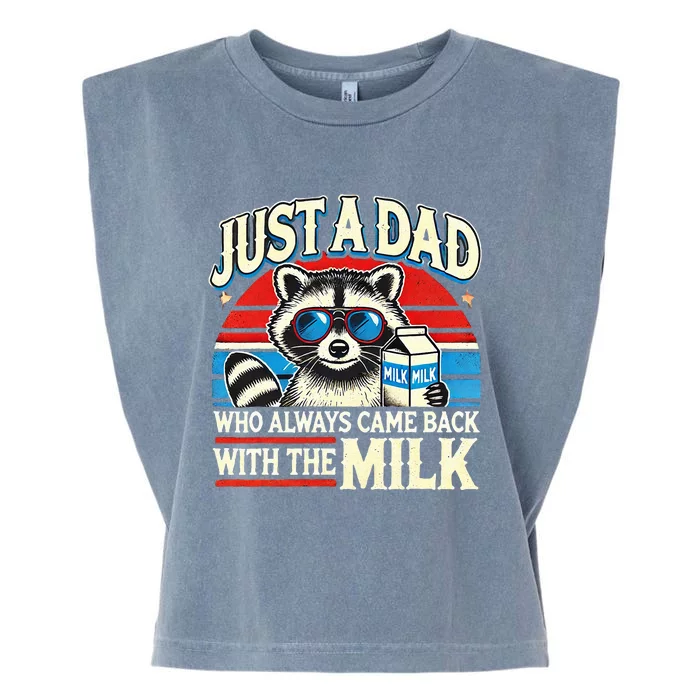 Racoon Just A Dad Who Always Came Back With The Milk Garment-Dyed Women's Muscle Tee