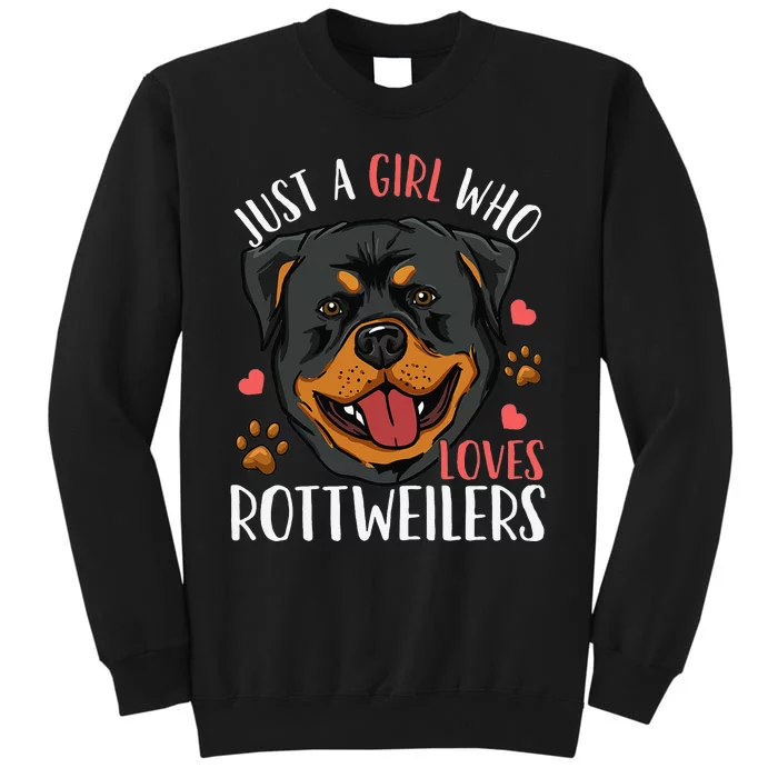 Rottweiler Just A Who Loves Rottweilers Gift Tall Sweatshirt