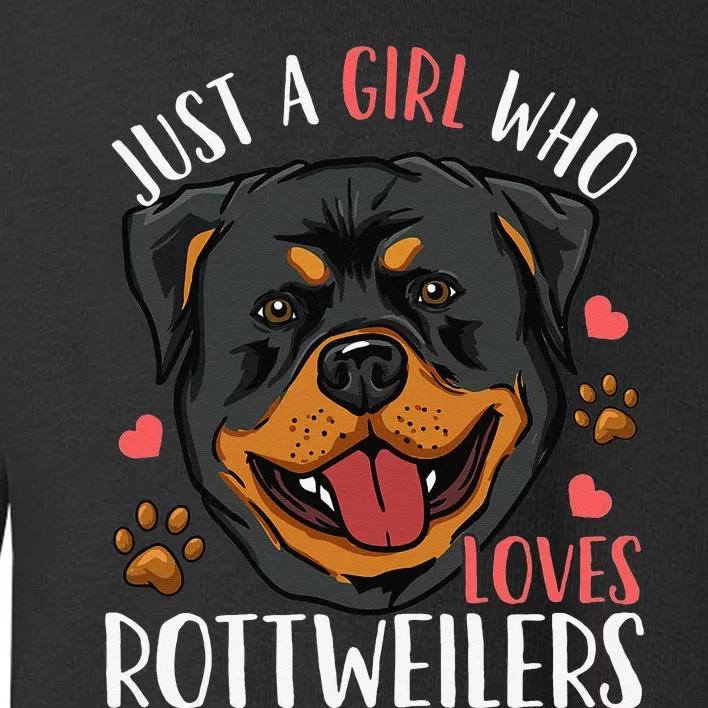 Rottweiler Just A Who Loves Rottweilers Gift Toddler Sweatshirt