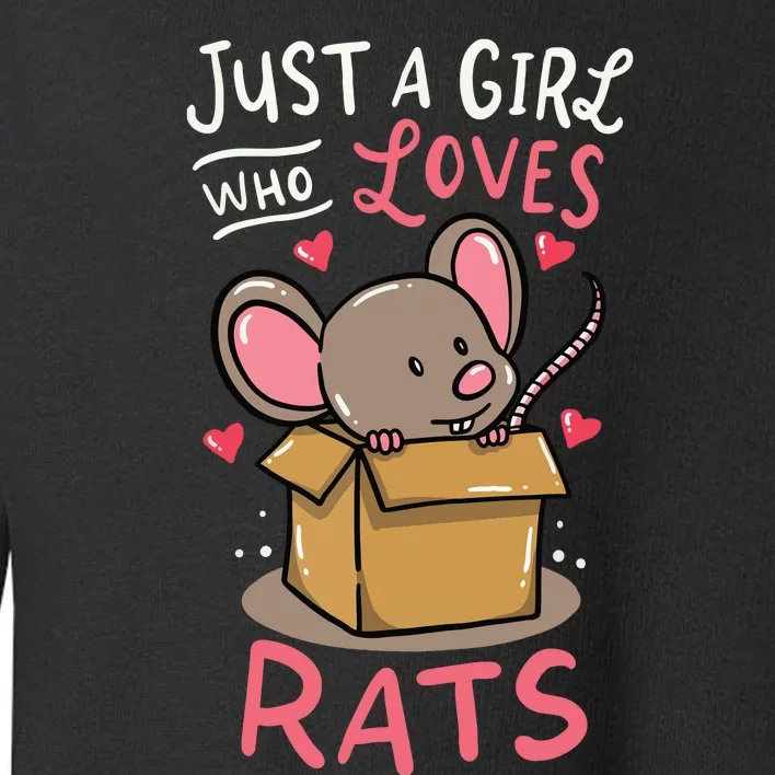 Rat Just A Girl Who Loves Rats Funny Cute Pet Gift Toddler Sweatshirt