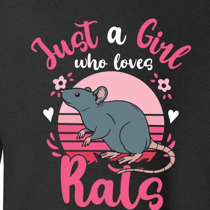 Rat Just A Girl Who Loves Rats Toddler Sweatshirt