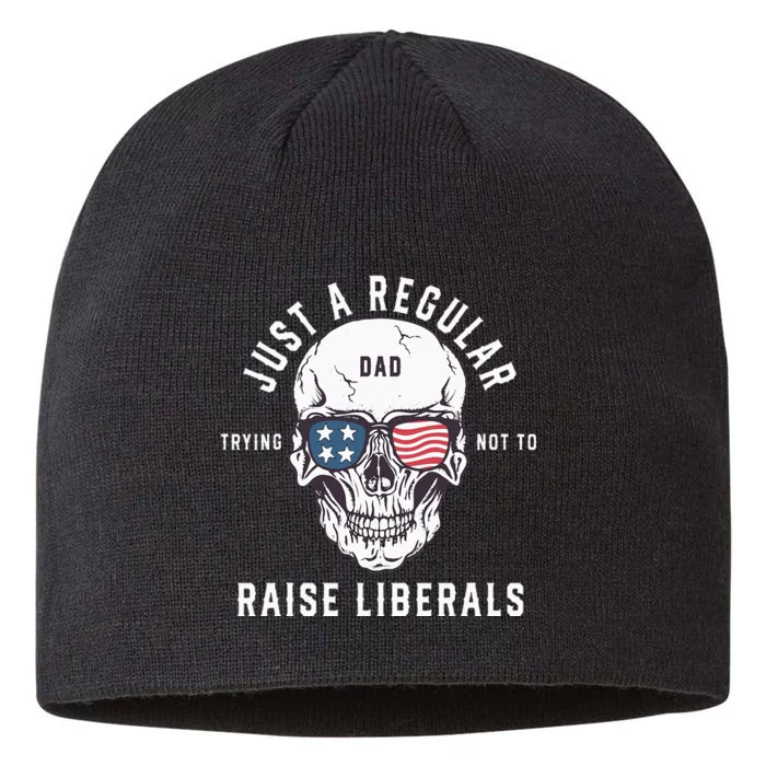 Republican Just A Regular Dad Trying Not To Raise Liberals 8 1/2in Sustainable Knit Beanie