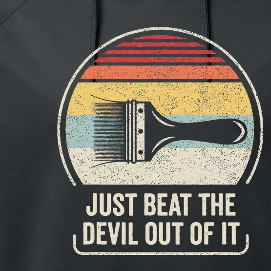 Retro Just Beat The Devil Out Of It Artist Drawing Performance Fleece Hoodie