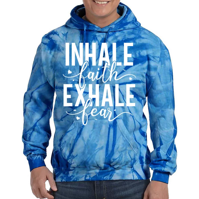 Religious Jesus Christian Inhale Faith Exhale Fear Gift Tie Dye Hoodie