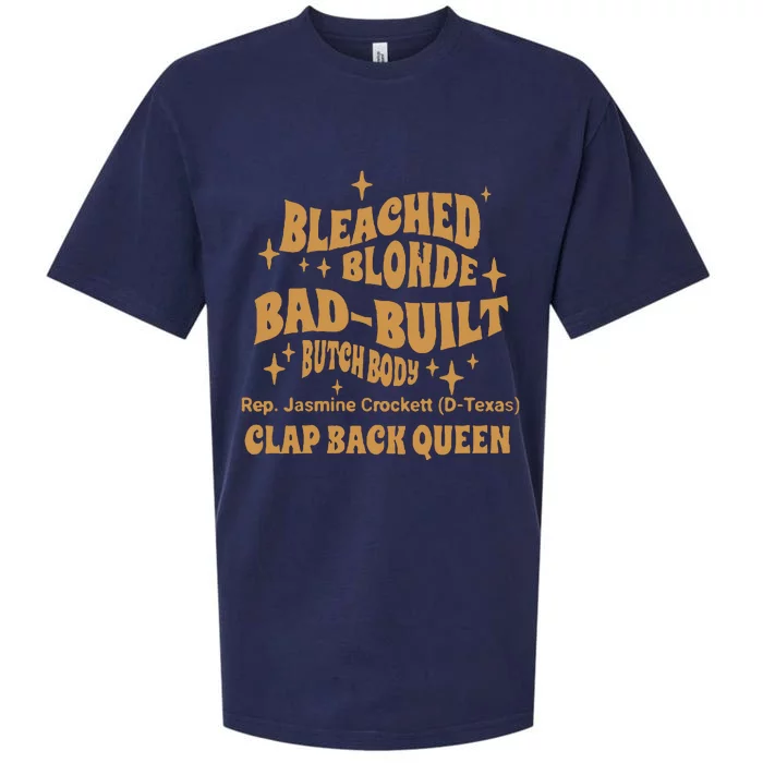 Rep Jasmine Crockett Bleach Blonde Bad Built Butch Body Clap Black Queen Sueded Cloud Jersey T-Shirt