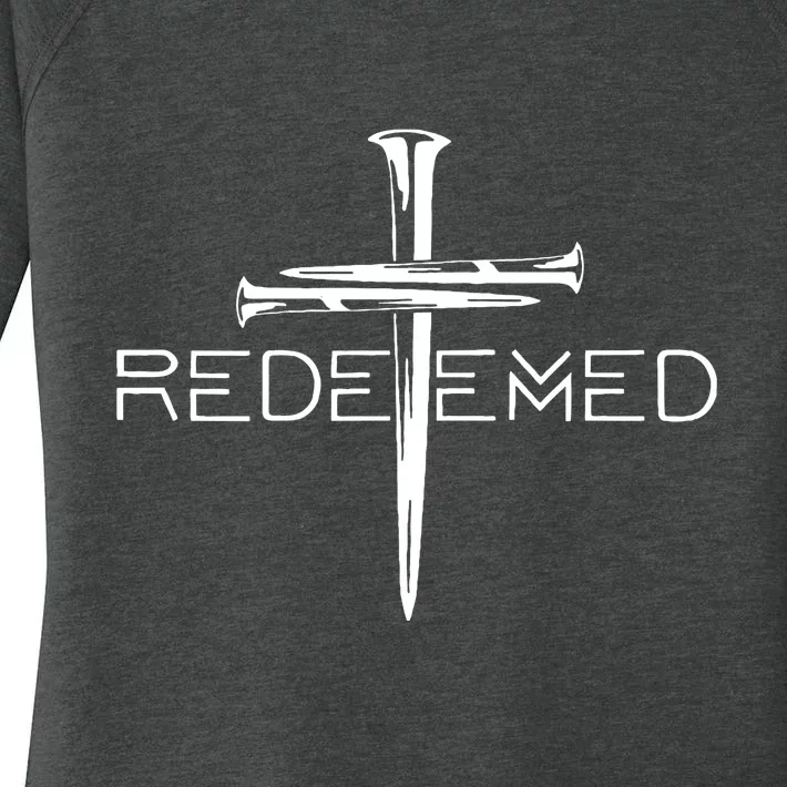 Redeemed Jesus Christ Died For My Sins 3 Nails Cross Christian Catholic Women's Perfect Tri Tunic Long Sleeve Shirt