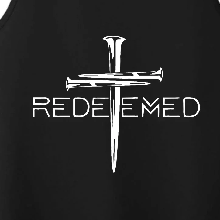 Redeemed Jesus Christ Died For My Sins 3 Nails Cross Christian Catholic Performance Tank