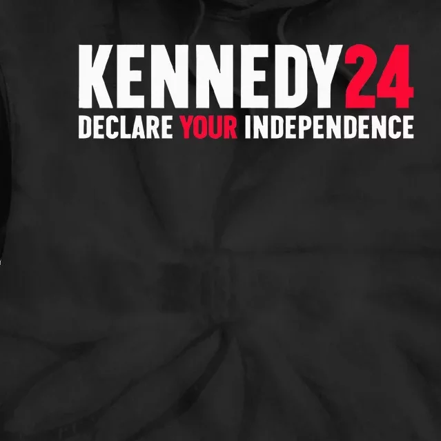 Rfk Jr Declare Your Independence For President 2024 Tie Dye Hoodie