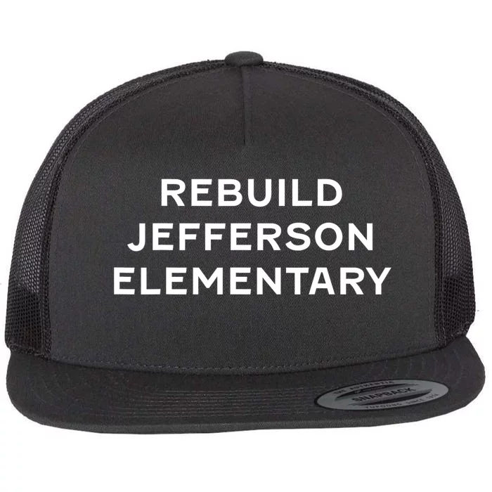 Rebuild Jefferson Elementary School Flat Bill Trucker Hat