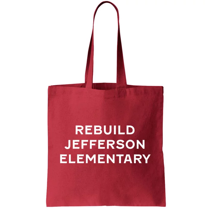 Rebuild Jefferson Elementary School Tote Bag