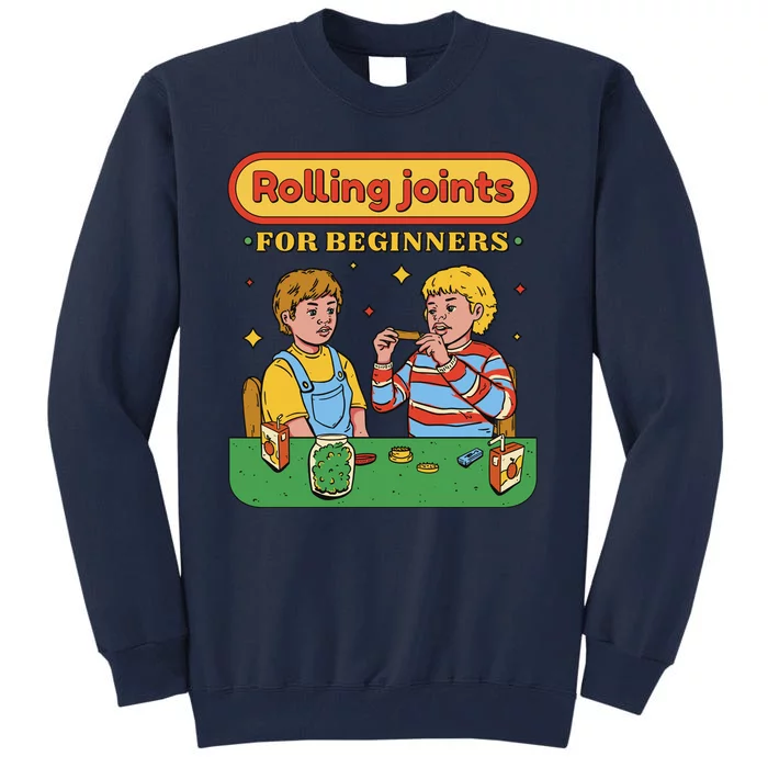 Rolling Joints For Beginners Funny Retro Tall Sweatshirt