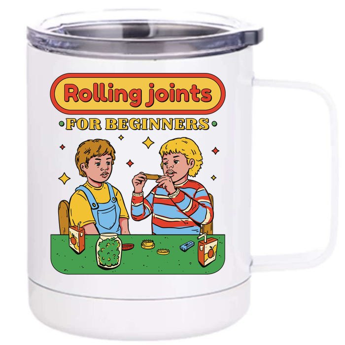 Rolling Joints For Beginners Funny Retro Front & Back 12oz Stainless Steel Tumbler Cup