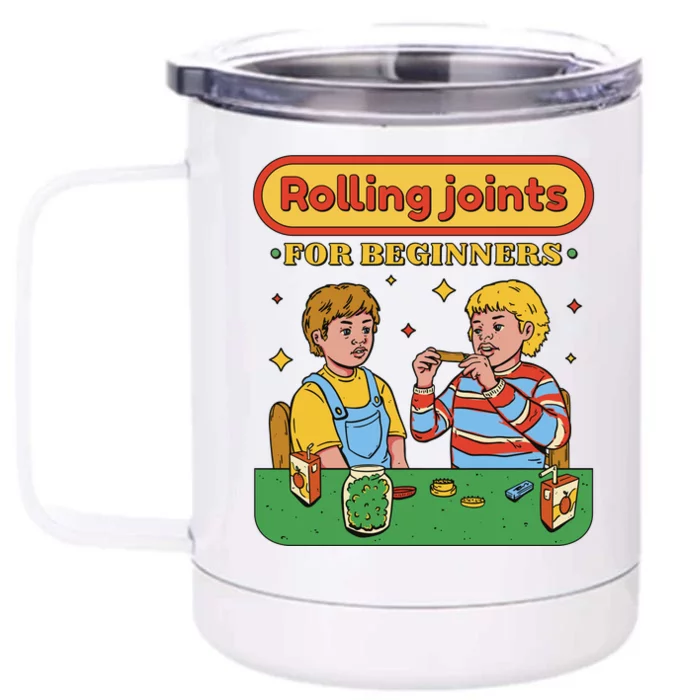 Rolling Joints For Beginners Funny Retro Front & Back 12oz Stainless Steel Tumbler Cup