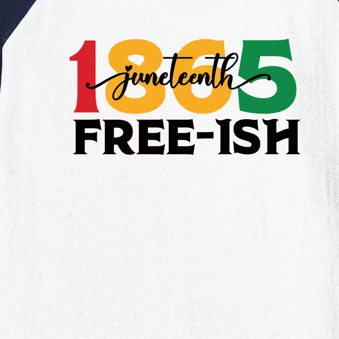 Retro Juneteenth Free Ish Since 1865 For Black History Month Gift Baseball Sleeve Shirt