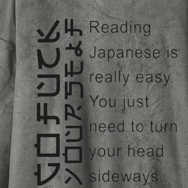 Reading Japanese Is Really Easy You Just Need To Turn Your Head Sideways Hooded Wearable Blanket