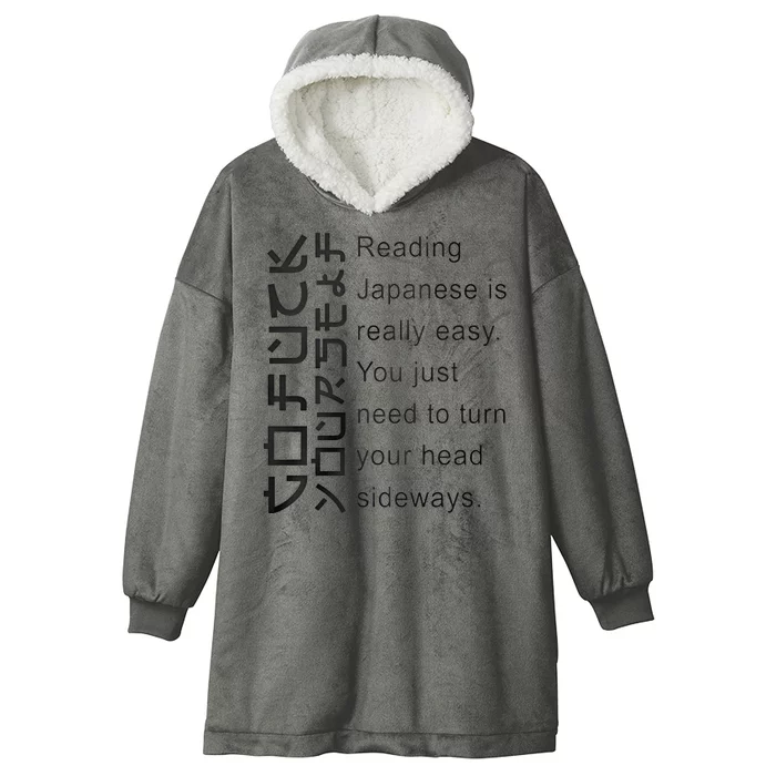 Reading Japanese Is Really Easy You Just Need To Turn Your Head Sideways Hooded Wearable Blanket