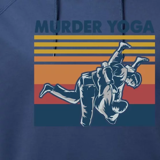 Retro Jiu Jitsu Murder Yoga Jiu Jitsu Murder Yoga Performance Fleece Hoodie