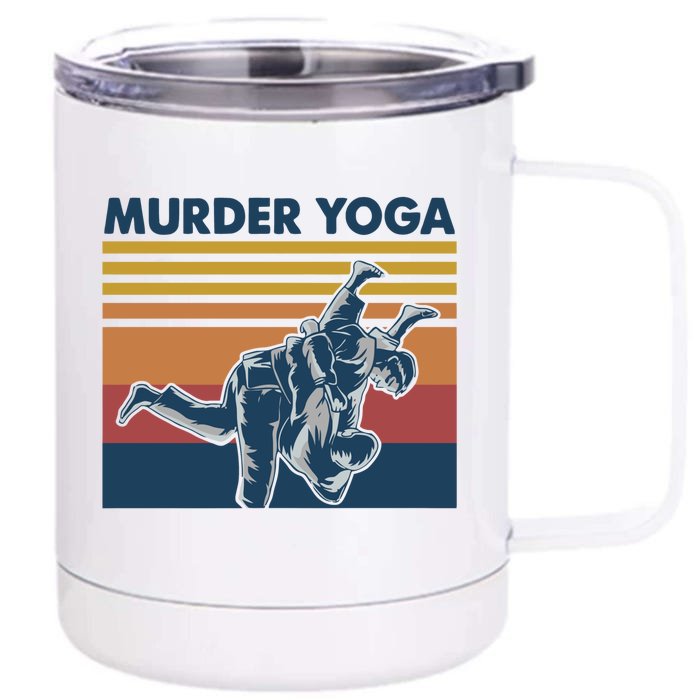 Retro Jiu Jitsu Murder Yoga Jiu Jitsu Murder Yoga Front & Back 12oz Stainless Steel Tumbler Cup