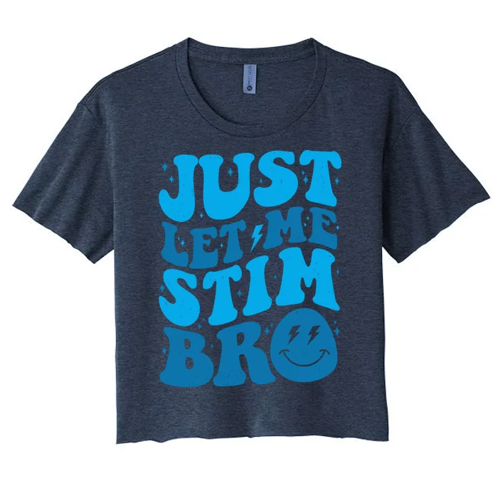 Retro Just Let Me Stim Bro Autism Awareness Women's Crop Top Tee