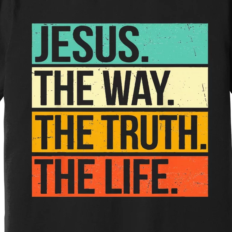 Retro Jesus The Way Truth Life Christian Bible Premium T-Shirt