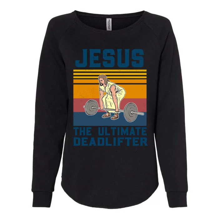 Retro Jesus The Ultimate Deadlifter Christian Gym Clothing Great Gift Womens California Wash Sweatshirt