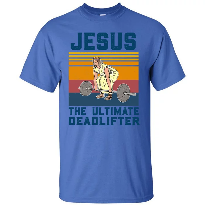 Retro Jesus The Ultimate Deadlifter Christian Gym Clothing Great Gift Tall T-Shirt