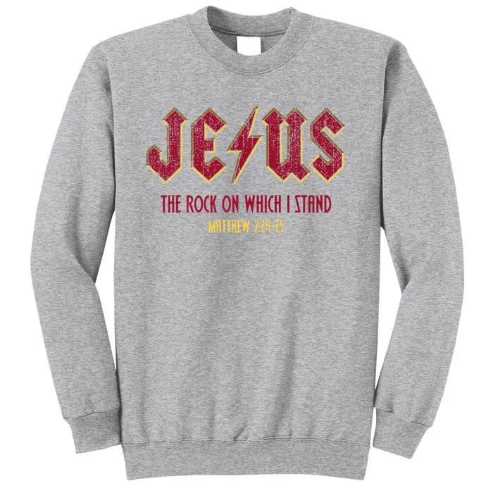 Retro Jesus The Rock On Which I Stand Faith Christian God Tall Sweatshirt