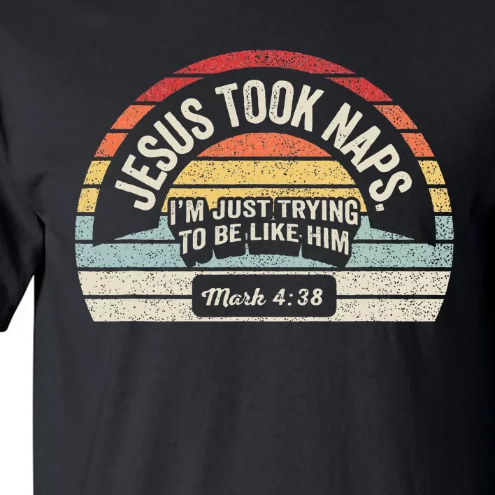 Retro Jesus Took Naps Mark 438 Christian Funny Faith Tall T-Shirt