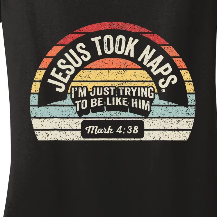 Retro Jesus Took Naps Mark 438 Christian Funny Faith Women's V-Neck T-Shirt