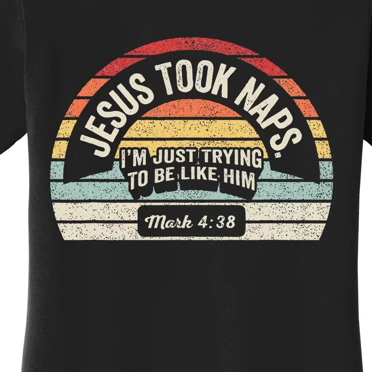 Retro Jesus Took Naps Mark 438 Christian Funny Faith Women's T-Shirt