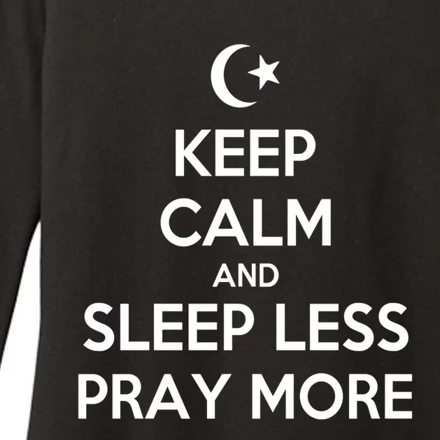 Ramadan Keep Calm And Sleep Less Pray More Gift Womens CVC Long Sleeve Shirt