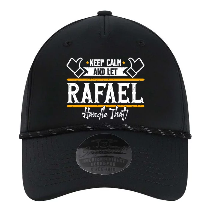 Rafael Keep Calm And Let Rafael Handle That Gift Performance The Dyno Cap