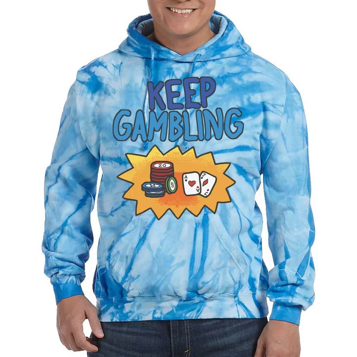 Raxd Keep Gambling Tie Dye Hoodie