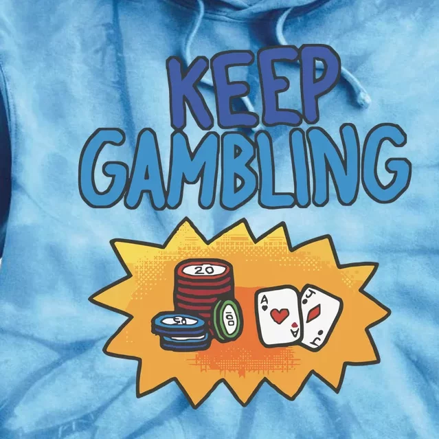 Raxd Keep Gambling Tie Dye Hoodie