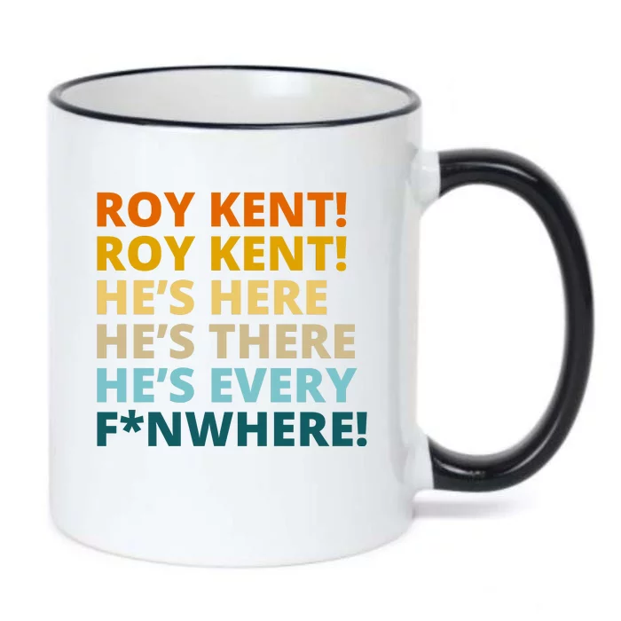 Roy Kent He;s Here He's There He's Every F*N Where Black Color Changing Mug