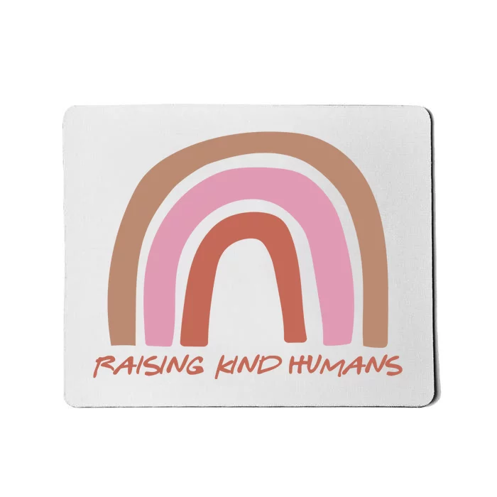 Raising Kind Humans Rainbow Mousepad