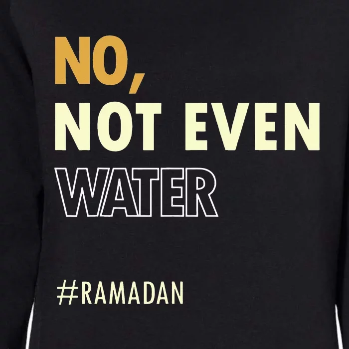 Ramadan Kareem Islamic Fasting Outfit Womens California Wash Sweatshirt