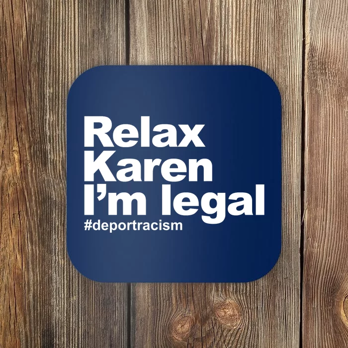 Relax Karen Im Legal Coaster