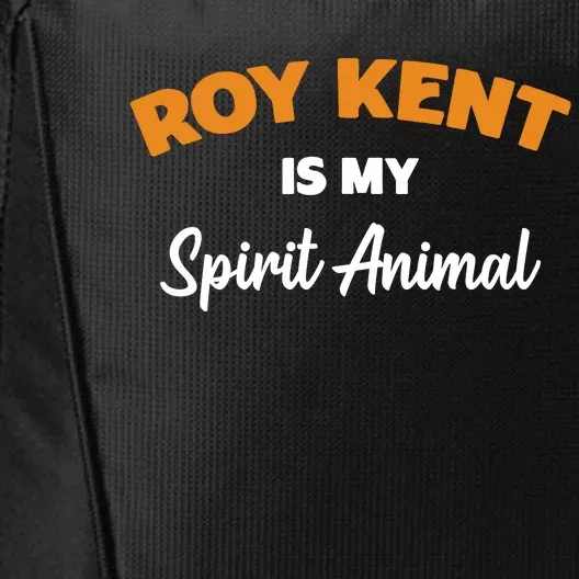 Roy Kent Is My Spirit Animal Tshirt City Backpack