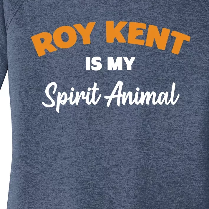 Roy Kent Is My Spirit Animal Tshirt Women's Perfect Tri Tunic Long Sleeve Shirt