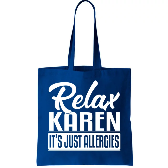 Relax Karen It's Just Allergies Funny Virus Gift Tote Bag