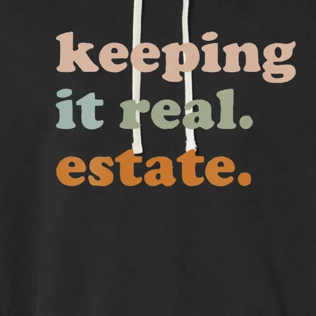 Retro Keeping It Real Estate Broker Agent Seller Realtor Garment-Dyed Fleece Hoodie