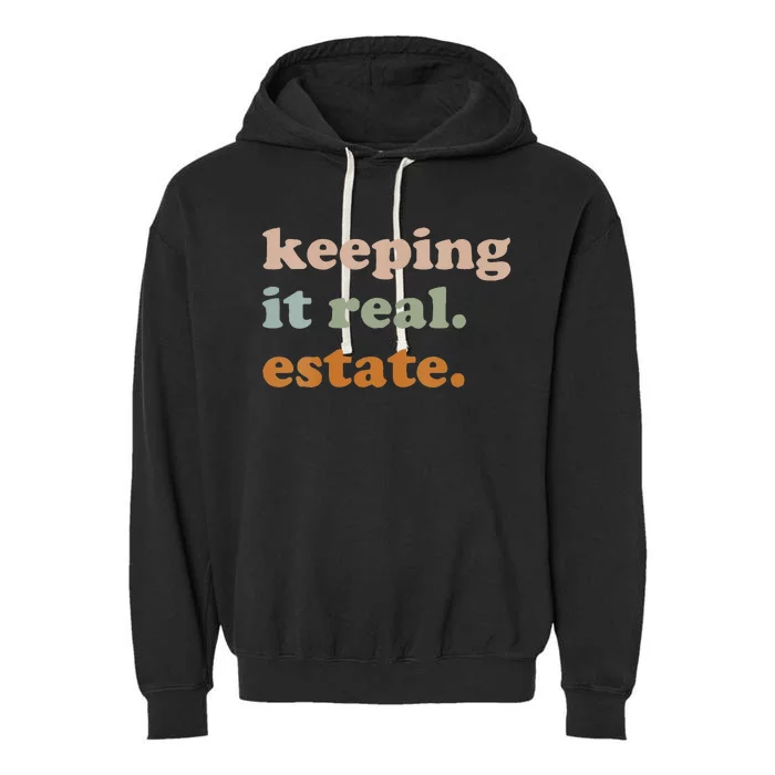 Retro Keeping It Real Estate Broker Agent Seller Realtor Garment-Dyed Fleece Hoodie