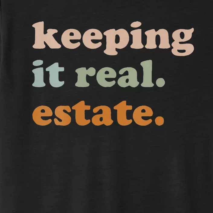 Retro Keeping It Real Estate Broker Agent Seller Realtor ChromaSoft Performance T-Shirt