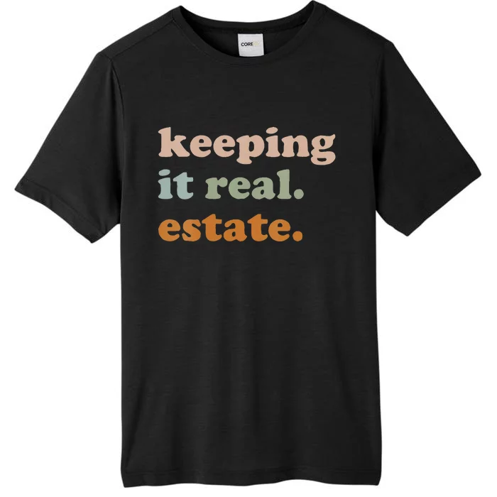 Retro Keeping It Real Estate Broker Agent Seller Realtor ChromaSoft Performance T-Shirt