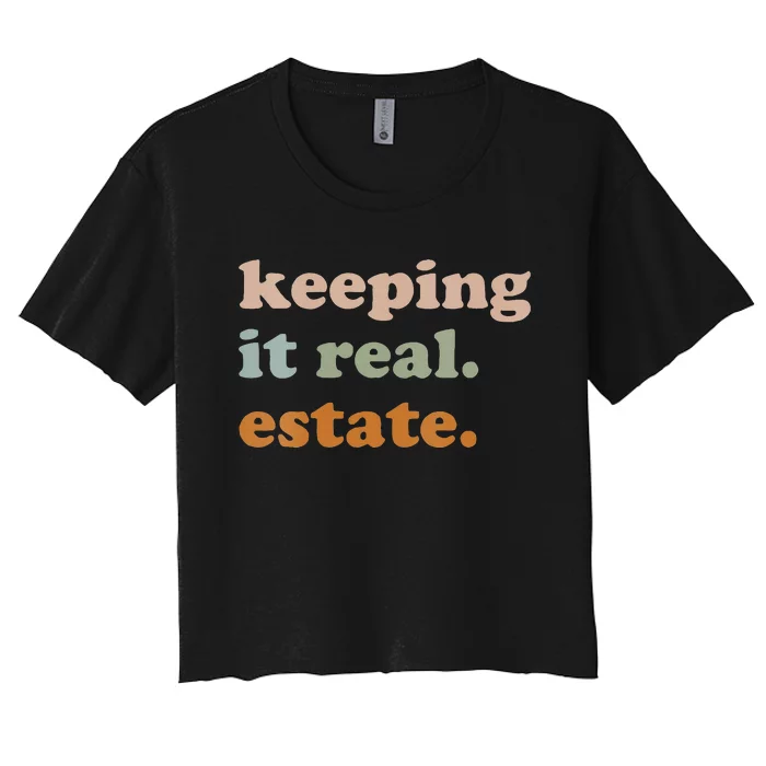 Retro Keeping It Real Estate Broker Agent Seller Realtor Women's Crop Top Tee