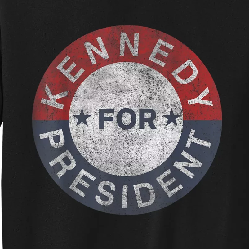 Robert Kennedy Jr. For President 2024 Presidential Election Tall Sweatshirt