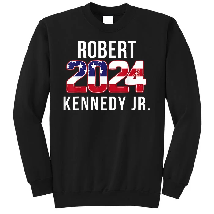 Robert Kennedy Jr 2024 Campaign For President Tall Sweatshirt