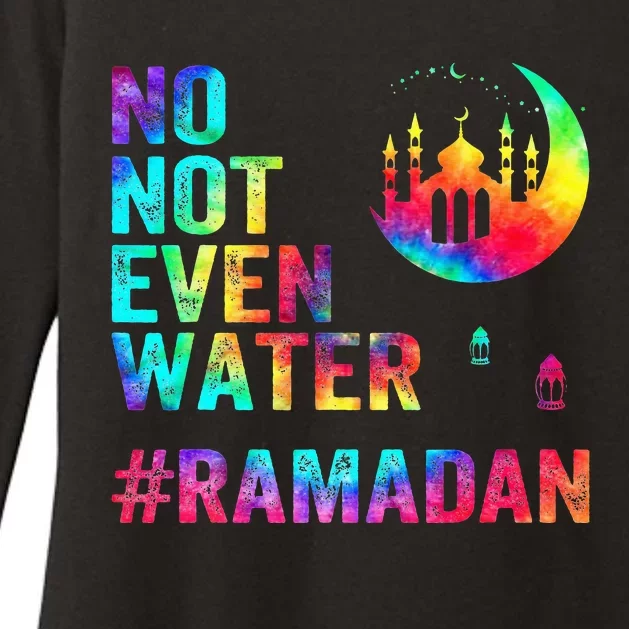 Ramadan Kareem No Not Even Water Ramadan Fasting Muslim Womens CVC Long Sleeve Shirt