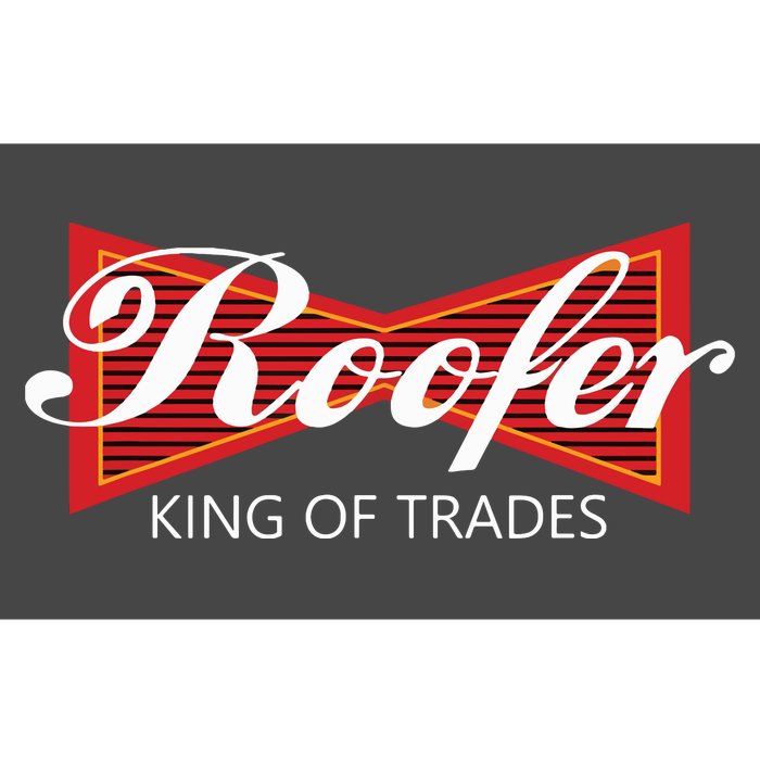 Roofer King Of Trades Funny Roofing Professional Tee Bumper Sticker